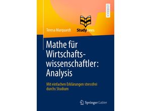 9783662634974 - Mathe für Wirtschaftswissenschaftler Analysis - Teresa Marquardt Studybees GmbH Kartoniert (TB)