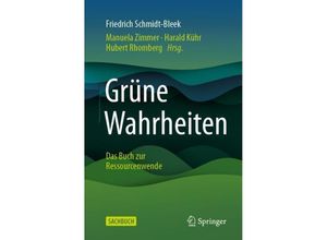 9783662636862 - Grüne Wahrheiten - Friedrich Schmidt-Bleek Kartoniert (TB)