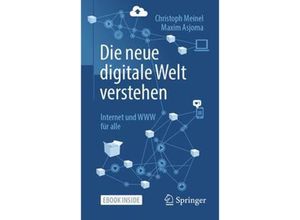 9783662637005 - Die neue digitale Welt verstehen m 1 Buch m 1 E-Book - Christoph Meinel Maxim Asjoma Kartoniert (TB)