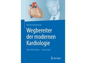 9783662641262 - Wegbereiter der modernen Kardiologie - Martin Kaltenbach Kartoniert (TB)