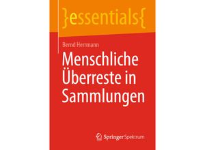 9783662641712 - Essentials   Menschliche Überreste in Sammlungen - Bernd Herrmann Kartoniert (TB)