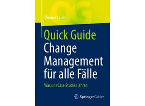 9783662642368 - Quick Guide   Quick Guide Change Management für alle Fälle - Thomas Lauer Kartoniert (TB)