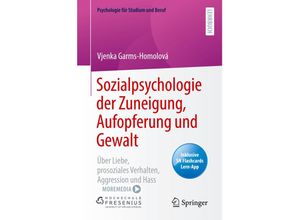 9783662643549 - Sozialpsychologie der Zuneigung Aufopferung und Gewalt m 1 Buch m 1 E-Book - Vjenka Garms-Homolová Kartoniert (TB)