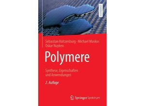 9783662646007 - Polymere Synthese Eigenschaften und Anwendungen - Sebastian Koltzenburg Michael Maskos Oskar Nuyken Gebunden