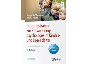 9783662647196 - Prüfungstrainer zur Entwicklungspsychologie im Kindes- und Jugendalter m 1 Buch m 1 E-Book - Margarita Stolarova Sabina Pauen Kartoniert (TB)