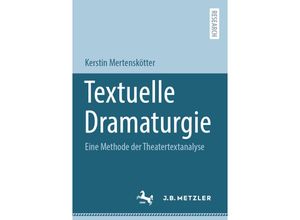 9783662650127 - Textuelle Dramaturgie - Kerstin Mertenskötter Kartoniert (TB)