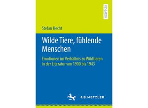 9783662652213 - Wilde Tiere fühlende Menschen - Stefan Hecht Kartoniert (TB)