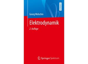 9783662654552 - Elektrodynamik - Georg Wolschin Kartoniert (TB)