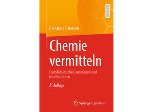 9783662655108 - Chemie vermitteln - Christiane S Reiners Kartoniert (TB)