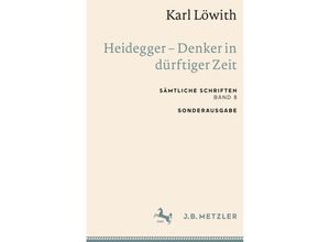 9783662659427 - Karl Löwith Heidegger ¿ Denker in dürftiger Zeit - Karl Löwith Kartoniert (TB)