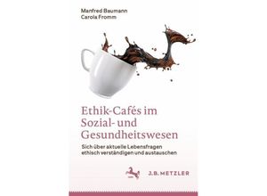 9783662661772 - Ethik-Cafés im Sozial- und Gesundheitswesen - Manfred Baumann Carola Fromm Kartoniert (TB)