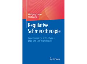 9783662662144 - Regulative Schmerztherapie - Wolfgang Laube Axel Daase Kartoniert (TB)