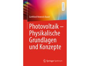 9783662662908 - Photovoltaik - Physikalische Grundlagen und Konzepte - Gottfried Heinrich Bauer Kartoniert (TB)