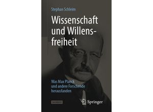 9783662663226 - Wissenschaft und Willensfreiheit - Stephan Schleim Kartoniert (TB)