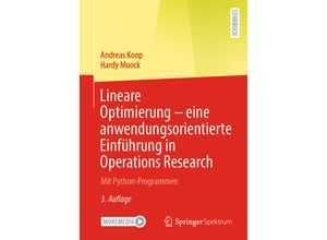 9783662663868 - Lineare Optimierung - eine anwendungsorientierte Einführung in Operations Research - Andreas Koop Hardy Moock Kartoniert (TB)