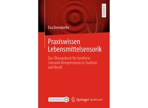 9783662665060 - Praxiswissen Lebensmittelsensorik - Eva Derndorfer Kartoniert (TB)