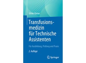 9783662665411 - Transfusionsmedizin für Technische Assistenten - Ulrike Kaiser Kartoniert (TB)