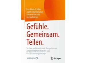 9783662665497 - Gefühle Gemeinsam Teilen - Eva-Maria Schiller Judith Silkenbeumer Antonia Gwiasda Joscha Kärtner Kartoniert (TB)