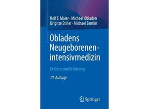 9783662665718 - Obladens Neugeborenenintensivmedizin - Rolf F Maier Michael Obladen Brigitte Stiller Michael Zemlin Kartoniert (TB)