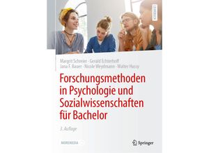 9783662666722 - Forschungsmethoden in Psychologie und Sozialwissenschaften für Bachelor - Margrit Schreier Gerald Echterhoff Jana F Bauer Nicole Weydmann Walter Hussy Kartoniert (TB)