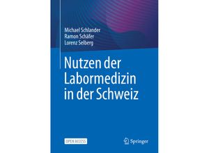 9783662668245 - Nutzen der Labormedizin in der Schweiz - Michael Schlander Ramon Schäfer Lorenz Selberg Kartoniert (TB)