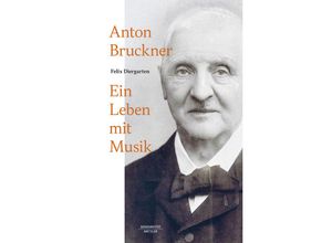 9783662669266 - Anton Bruckner - Felix Diergarten Gebunden