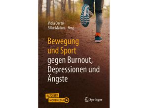 9783662669891 - Bewegung und Sport gegen Burnout Depressionen und Ängste Kartoniert (TB)