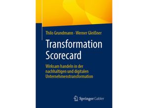 9783662669990 - Transformation Scorecard - Thilo Grundmann Werner Gleißner Kartoniert (TB)