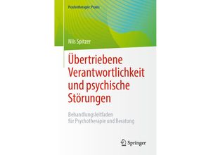 9783662670156 - Übertriebene Verantwortlichkeit und psychische Störungen - Nils Spitzer Kartoniert (TB)