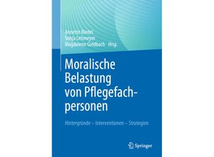 9783662670484 - Moralische Belastung von Pflegefachpersonen Kartoniert (TB)