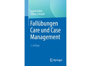 9783662670521 - Fallübungen Care und Case Management - Ingrid Kollak Stefan Schmidt Kartoniert (TB)