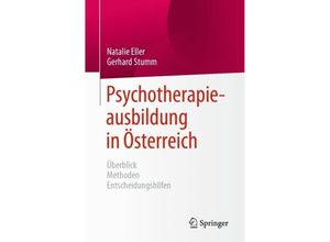 9783662670675 - Psychotherapieausbildung in Österreich - Natalie Eller Gerhard Stumm Kartoniert (TB)