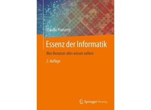 9783662671535 - Essenz der Informatik - Claudio Franzetti Kartoniert (TB)