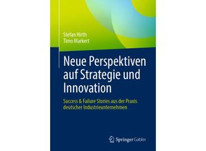 9783662671719 - Neue Perspektiven auf Strategie und Innovation - Stefan Hirth Timo Markert Kartoniert (TB)