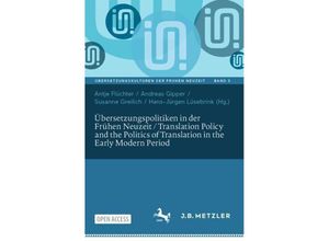 9783662673386 - Übersetzungspolitiken in der Frühen Neuzeit   Translation Policy and the Politics of Translation in the Early Modern Period Kartoniert (TB)