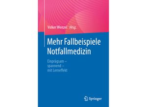 9783662673669 - Mehr Fallbeispiele Notfallmedizin Kartoniert (TB)