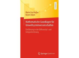 9783662673706 - Mathematische Grundlagen für Umweltsystemwissenschaften - Marie Lisa Kogler Raven Adam Kartoniert (TB)