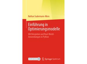 9783662673805 - Einführung in Optimierungsmodelle - Nathan Sudermann-Merx Kartoniert (TB)