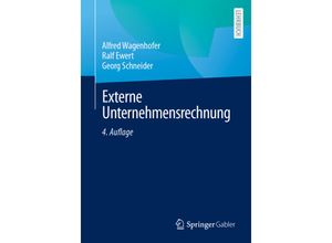 9783662674086 - Externe Unternehmensrechnung - Alfred Wagenhofer Ralf Ewert Georg Schneider Kartoniert (TB)