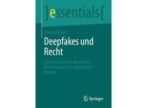 9783662674260 - essentials   Deepfakes und Recht - Martina Block Kartoniert (TB)