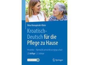 9783662675991 - Kroatisch - Deutsch für die Pflege zu Hause - Nina Konopinski-Klein Kartoniert (TB)