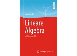 9783662676660 - Lineare Algebra - Jochen Balla Kartoniert (TB)
