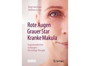 9783662676820 - Rote Augen Grauer Star Kranke Makula - Birgit Hartmann Wolfram Goertz Kartoniert (TB)