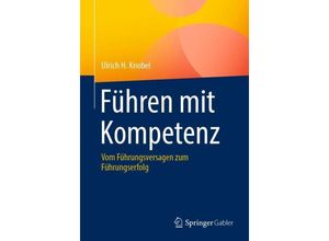 9783662677261 - Führen mit Kompetenz - Ulrich H Knobel Kartoniert (TB)