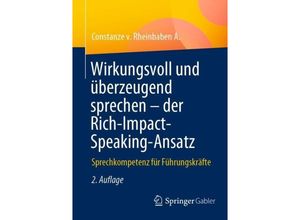 9783662677773 - Wirkungsvoll und überzeugend sprechen - der Rich-Impact-Speaking-Ansatz - Constanze v Rheinbaben A Kartoniert (TB)