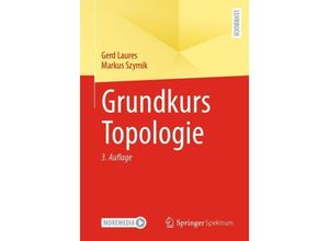 9783662678275 - Grundkurs Topologie - Gerd Laures Markus Szymik Kartoniert (TB)