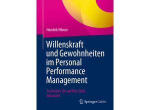 9783662678459 - Willenskraft und Gewohnheiten im Personal Performance Management - Hendrik Hilmer Kartoniert (TB)