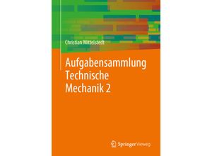 9783662679678 - Aufgabensammlung Technische Mechanik 2 - Christian Mittelstedt Kartoniert (TB)