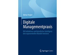 9783662679760 - Digitale Managementpraxis - Adrian Vogler Kartoniert (TB)