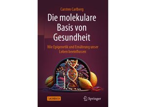 9783662679852 - Die molekulare Basis von Gesundheit - Carsten Carlberg Kartoniert (TB)